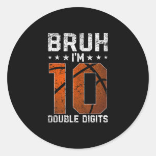 10e verjaardag Sketll Bruh ik ben dubbele cijfers Ronde Sticker