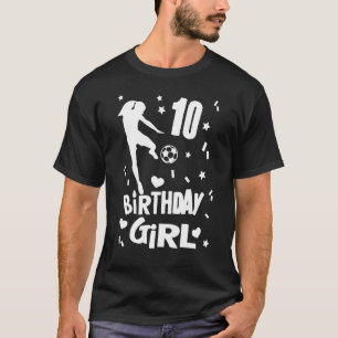 10e Verjaardag Voetbal Meisjes Draaien Tien Party  T-shirt