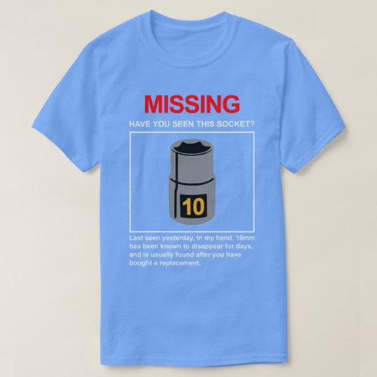 10mm-socket ontbreekt, hebt u deze socket gezien t-shirt (Design voorkant)