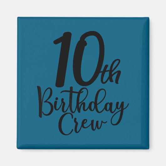 10th birthday crew, 10 years old matching group magneet (Voorkant)