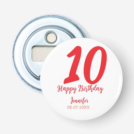 10th Birthday Naam toevoegen Datum Jaar Rode sjabl Button Flesopener (Voorkant)