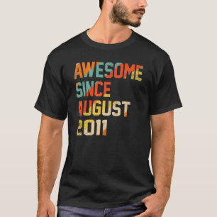 11 Jaar Oud Geweldig Sinds Augustus 2011 11e Verj T-shirt