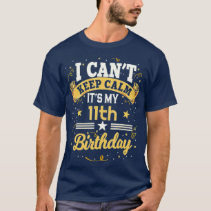 11 jaar oud kan ik mijn 11e verjaardag niet laten t-shirt