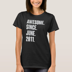 11 jaar oude 11e verjaardag Geweldige sinds juni 2 T-shirt