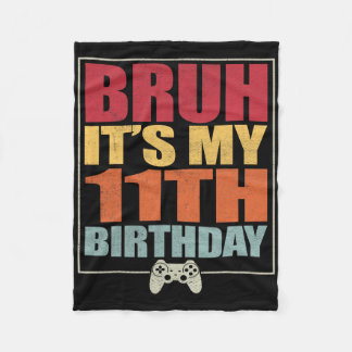 11 jaar oude verjaardag gamer boy bruh het is mijn fleece deken
