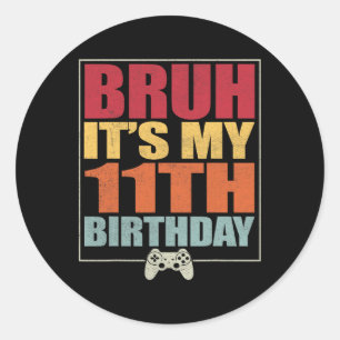 11 Jaar Verjaardag Gamer Jongen Bruh Het Is Mijn 1 Ronde Sticker