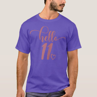 11th Birthday, Girls, Hello 11, For Her, 11 Years  T-shirt