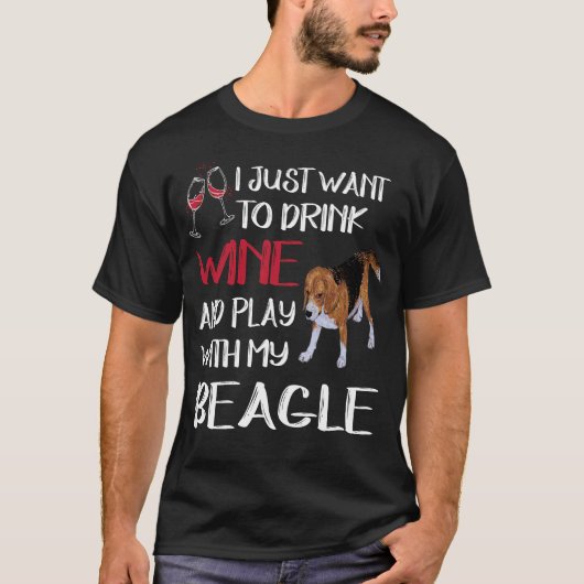 122 Drink wijn en speel met mijn Beagle T-shirt (Voorkant)
