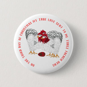 12 dagen Kerstmis 3 Franse hennen Ronde Button 5,7 Cm