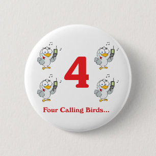12 dagen vier roepende vogels ronde button 5,7 cm