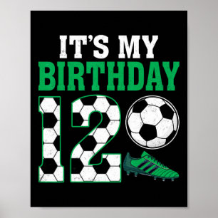 12-jarige Voetballer Het Is Mijn 12e Verjaardag Poster