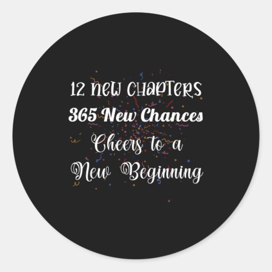 12 New Chapters 365 New Chances Cheers To New Begi Ronde Sticker (Voorkant)