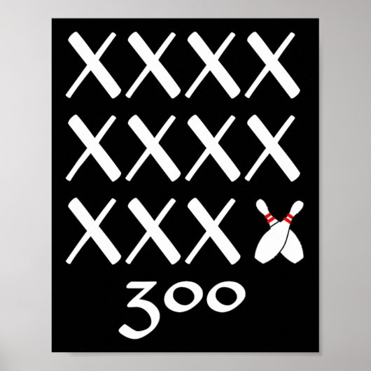 12 Strikes Perfect Bowling Game T Shirt - 300 Bowl Poster (Voorkant)