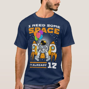 12e verjaardag Ik heb wat ruimte nodig, 12 jaar ou T-shirt