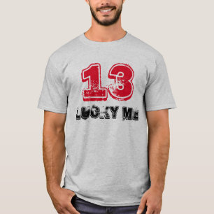 "13 Lucky Me" t-shirt
