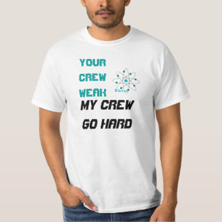 $13 Mijn bemanning gaat hard Logo T-shirt
