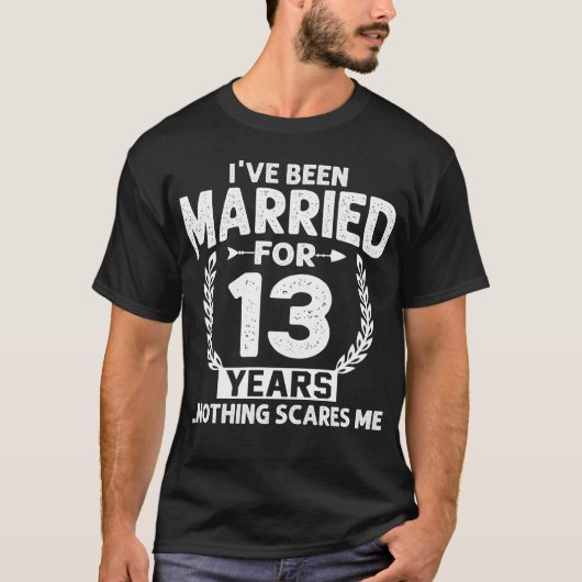 13de Jubileum waar ik 13 jaar getrouwd ben T-shirt (Voorkant)