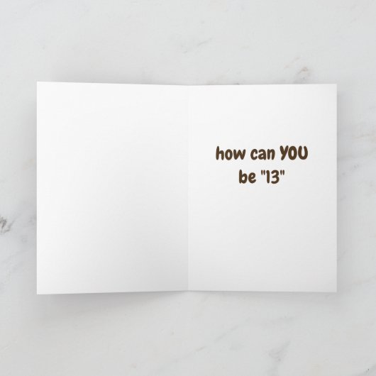 ***13e BIRTHDAY*** WIJ DENKEN DAT HET NOODZAKELIJK Kaart (Binnen)