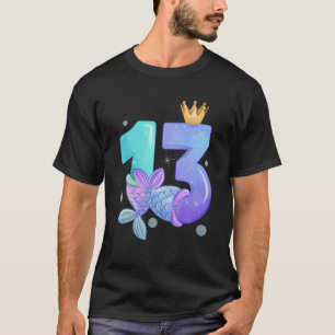 13e geboortedag mermaid Golden kroon gedurende 13 T-shirt