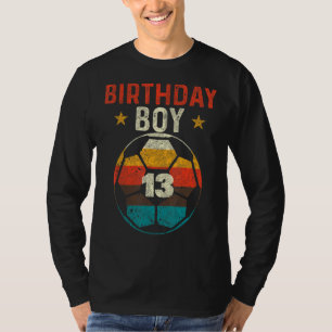 13e verjaardag jongen voetbal 13 jaar oud bday t-shirt