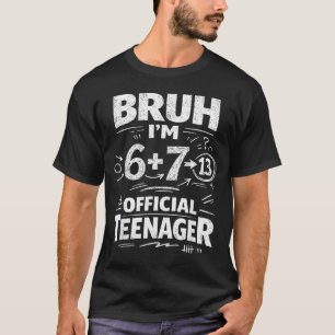 13e verjaardagsshirt grappige meme 6 7 verjaardag  t-shirt
