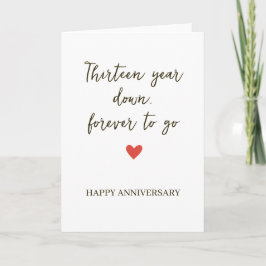 13st Anniversary – Thirtee Year Down Forever to Go Kaart