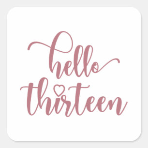 13th Birthday Women Hello 13 Cute 13 Years Old Vierkante Sticker