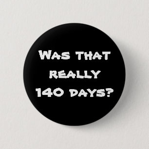 140 dagen ronde button 5,7 cm