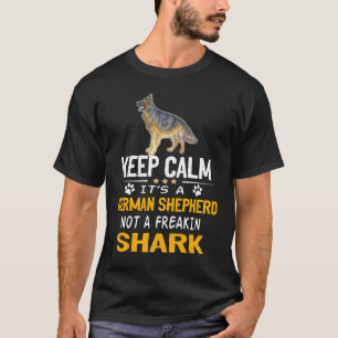 14 Rustig blijven Het is een Duitse herder, geen g T-shirt
