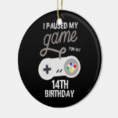 14e verjaardag Gepauzeerd Mijn game 14 jaar oud Keramisch Ornament (Links)