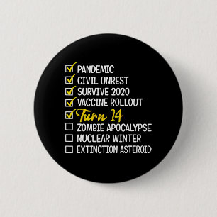14e verjaardag van de gift 14 jaar oud Quarantine Ronde Button 5,7 Cm