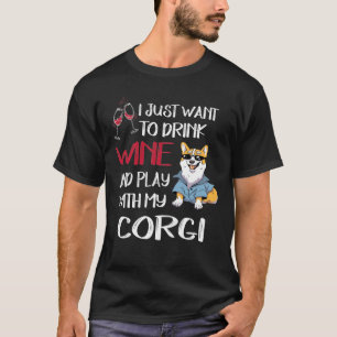 154 Ik wil alleen maar wijn Drinken T-shirt