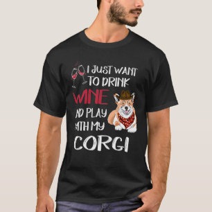 155 Ik wil alleen maar wijn Drinken T-shirt