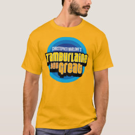 1588 Tamburlaine Show T-Shirt