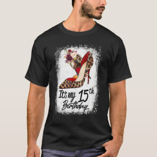 15 Jaar Oude Hoge Hakken Luipaard Het Is Mijn 15e T-shirt