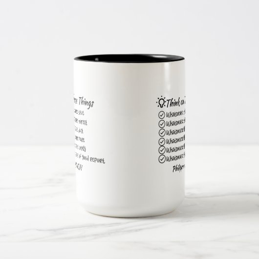 15 Oz Pensez à ces choses Mug - Philippiens 4:8 (Centre)