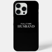 15 Pro Max Mari à temps plein | Coque iPhone | Coque noir (Verso)
