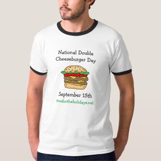 15 september is National Double Cheeseburger Day T-shirt (Voorkant)