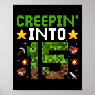 15th Birthday Gamer Pixel Creepin' Into 15 Video G Poster