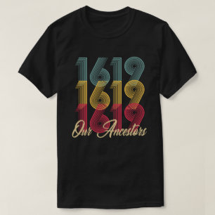 1619 notre T-shirt d'ancêtres