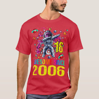 16 Geweldige sinds 2006 Astronaut 16e verjaardag S T-shirt