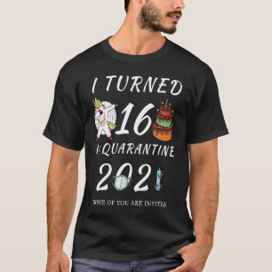 16 in quarantaine 2021 16e verjaardag t-shirt