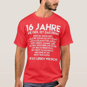 16e verjaardag Jongen 16 jaar Wie Geil Ist Das Den T-shirt