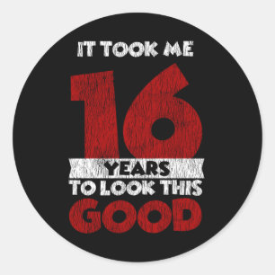 16e Verjaardag 't Duurde 16 Jaar Voordat Ik Er Zo  Ronde Sticker