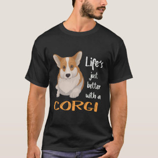 170 Het leven is gewoon beter met een Corgi T-shirt