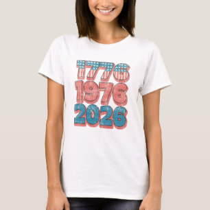 1776, 1976, 2026: Een Historische 50e Verjaardag F T-shirt