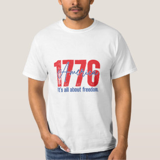 1776 Het draait allemaal om vrijheid Patriotische T-shirt