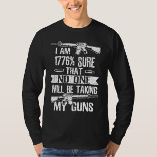 1776 Zeker niemand zal mijn Pistool vuurwapen neme T-shirt