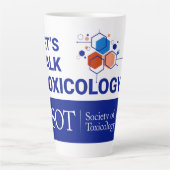 17 oz Late Mok-Let's Talk Toxicology Latte Mok (Voorkant)