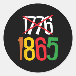 1865 Niet 1776 Juneteenth is mijn 4th of July Afri Ronde Sticker